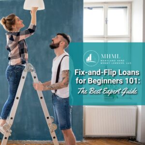 Fix-and-Flip Loans for Beginners 101: The Best Expert Guide